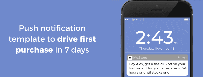 push notification template to drive the first purchase in 7 days