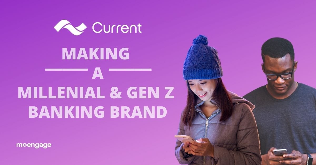 Growth & Influencer Marketing: How Current Aced Banking For Millennials ...