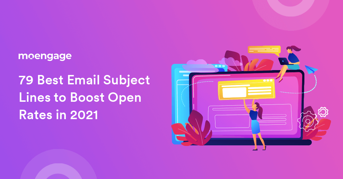 79 Best Email Subject Lines to Boost Open Rates in 2021