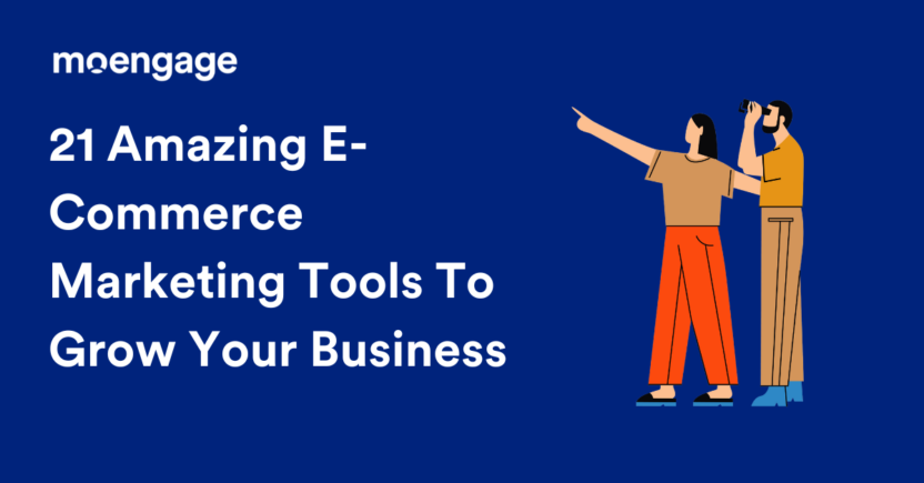 21 Amazing E-Commerce Marketing Tools To Grow Your Business