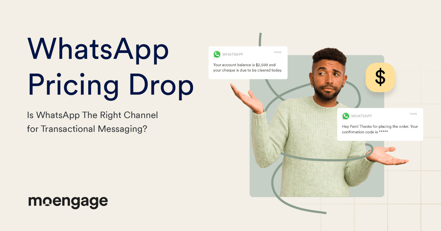 WhatsApp Pricing Drop: Is WhatsApp The Right Channel for Transactional Messaging?