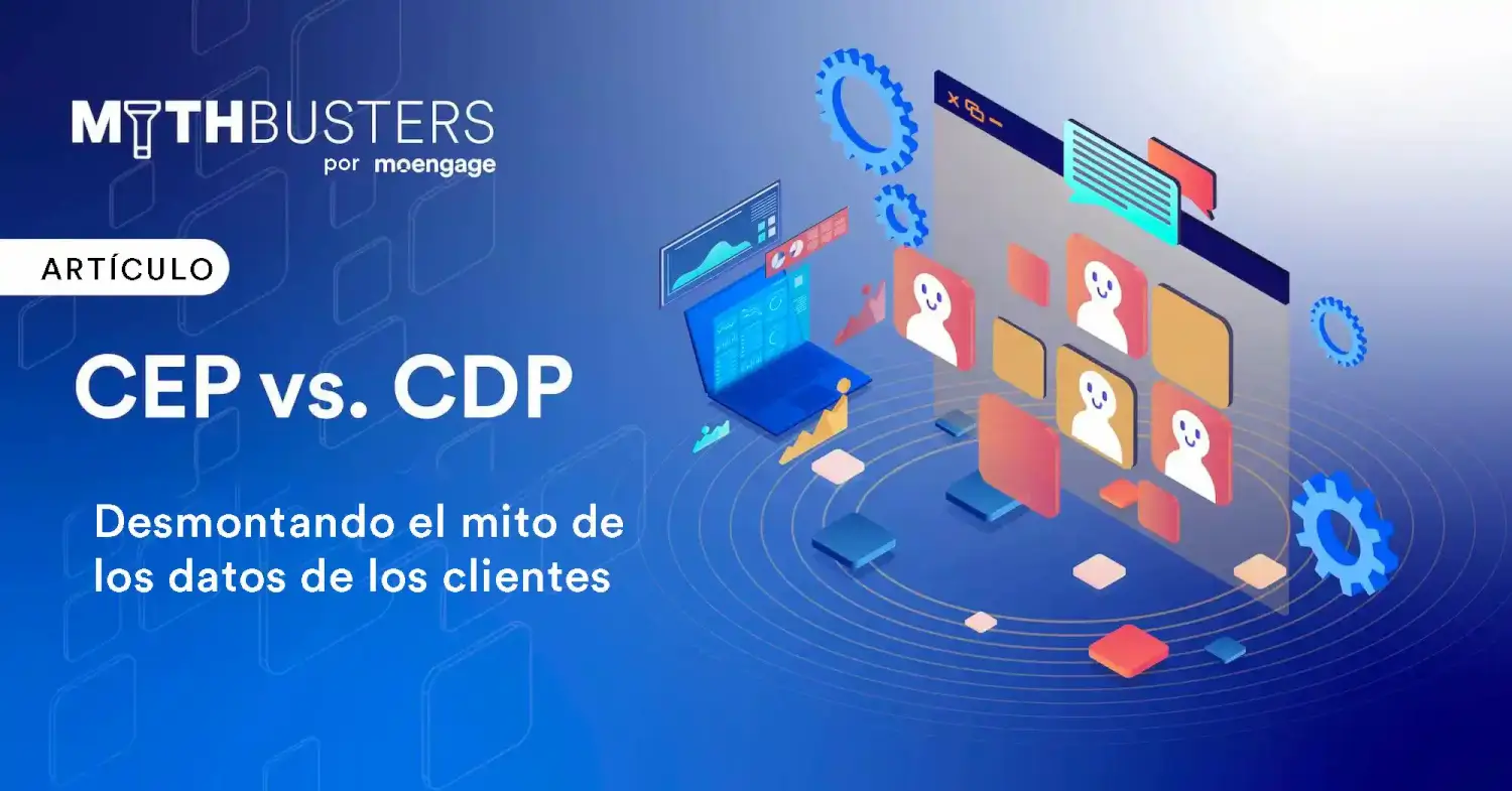 Cazadores de mitos: Qué es una Plataforma de Datos de Clientes y cómo funciona con un CEP