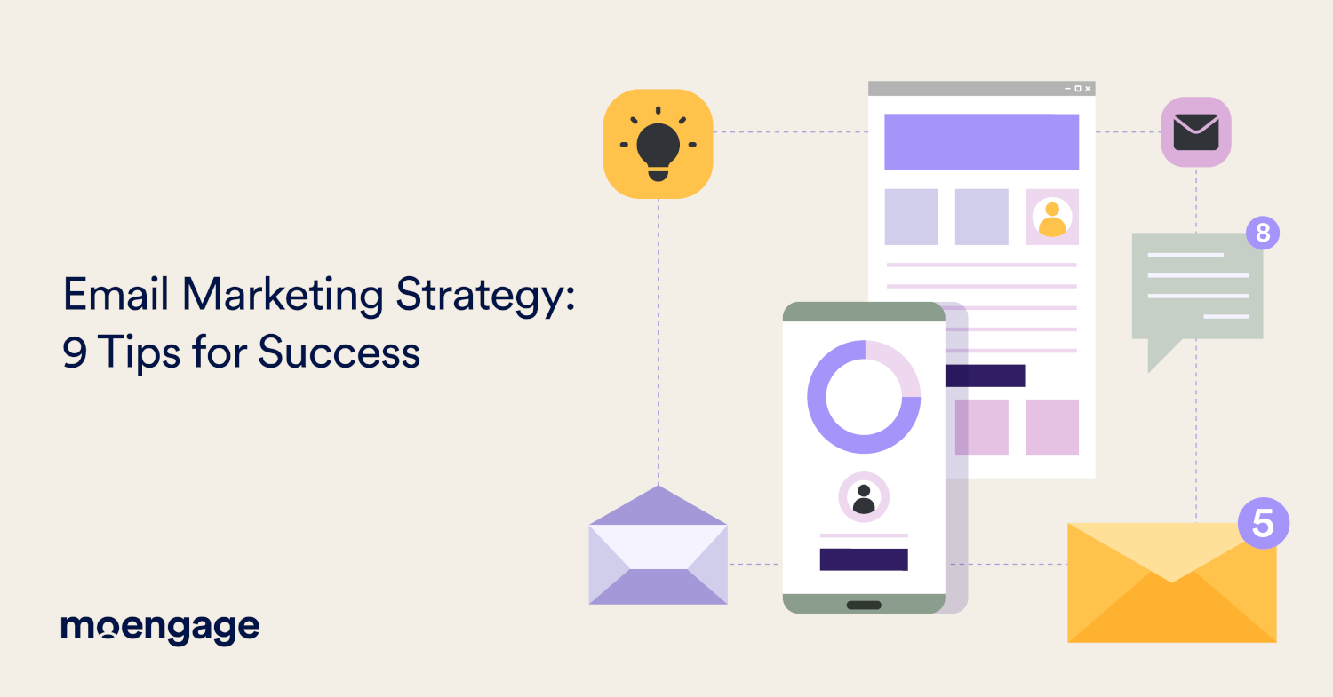 Email Marketing Strategy: 9 Tips for Success