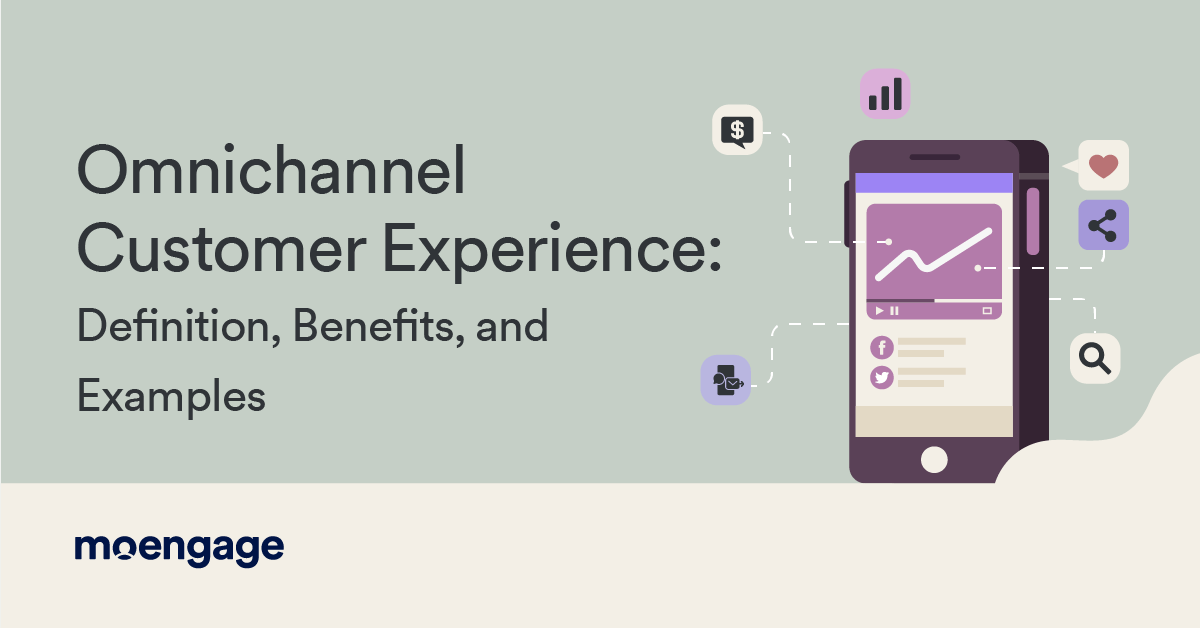 Omnichannel Customer Experience: Definition, Benefits, and Examples