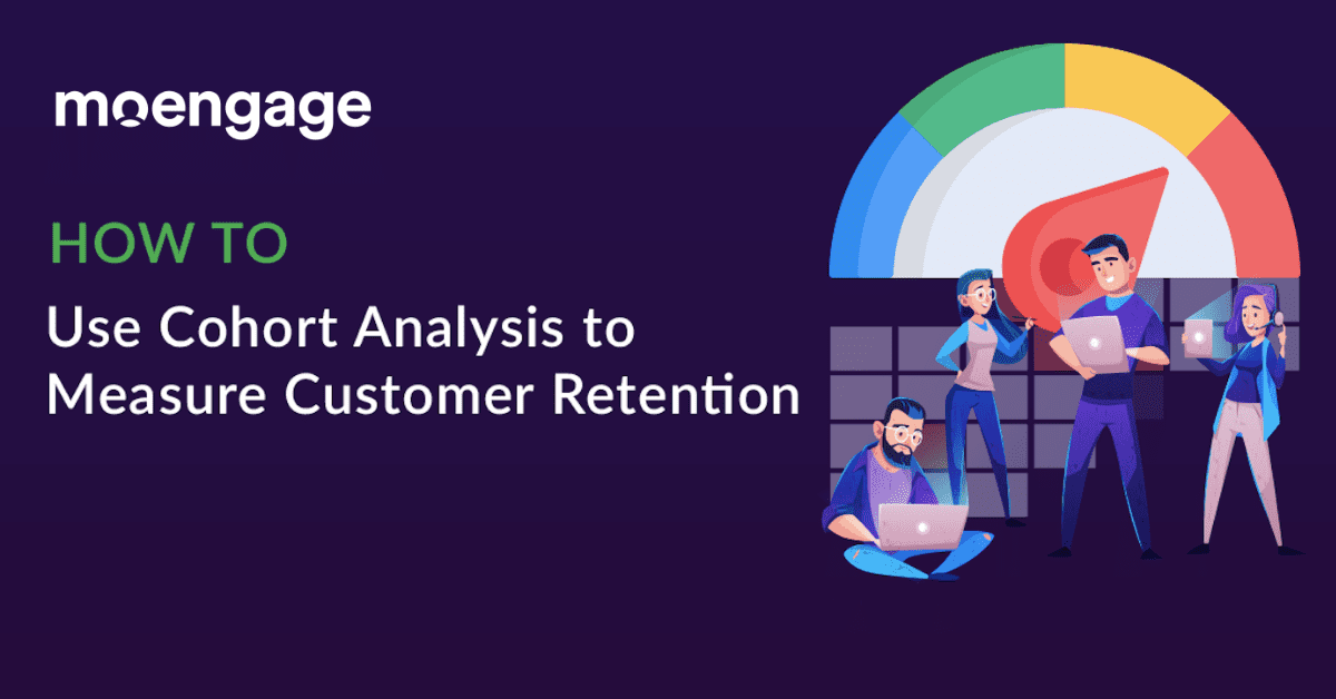 How To Use Cohort Analysis To Measure Customer Retention 0887