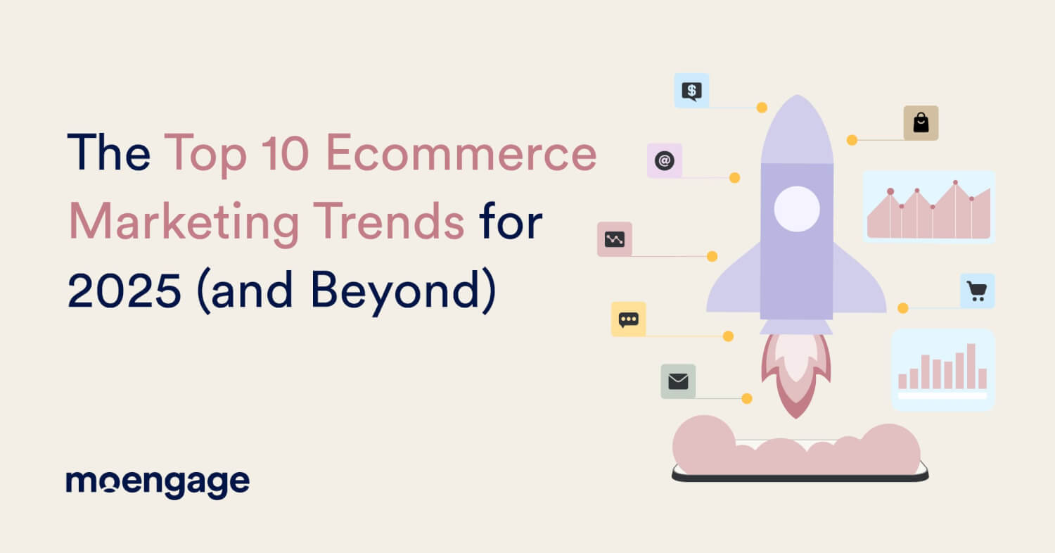 The Top 12 Ecommerce Marketing Trends for 2025 (and Beyond)