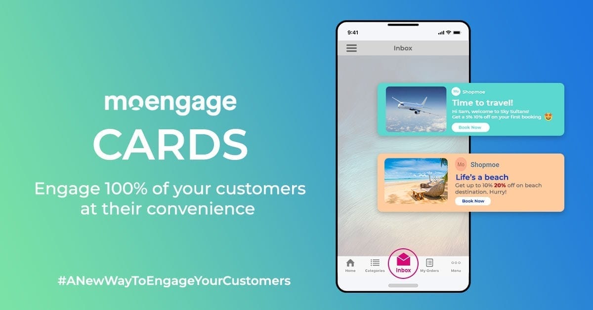 Introducing MoEngage Cards - Engage 100% of Your Customers